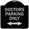Signmission Doctors Parking W/ Bidirectional Arrow Heavy-Gauge Aluminum Sign, 18" x 18", BS-1818-24136 A-DES-BS-1818-24136 - alternate 1